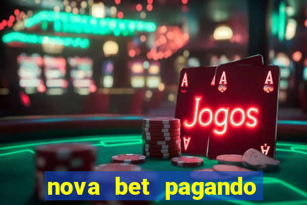 nova bet pagando no cadastro